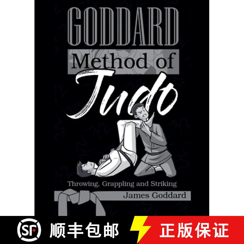 【3-4周达】Goddard Method of Judo: Throwing, Grappling and Striking [9798201509262]
