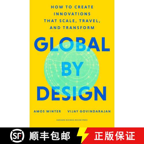 【3-4周达】精装 Global by Design : How to Create Innovations That Scale, Travel, and Transform [9781647820756]