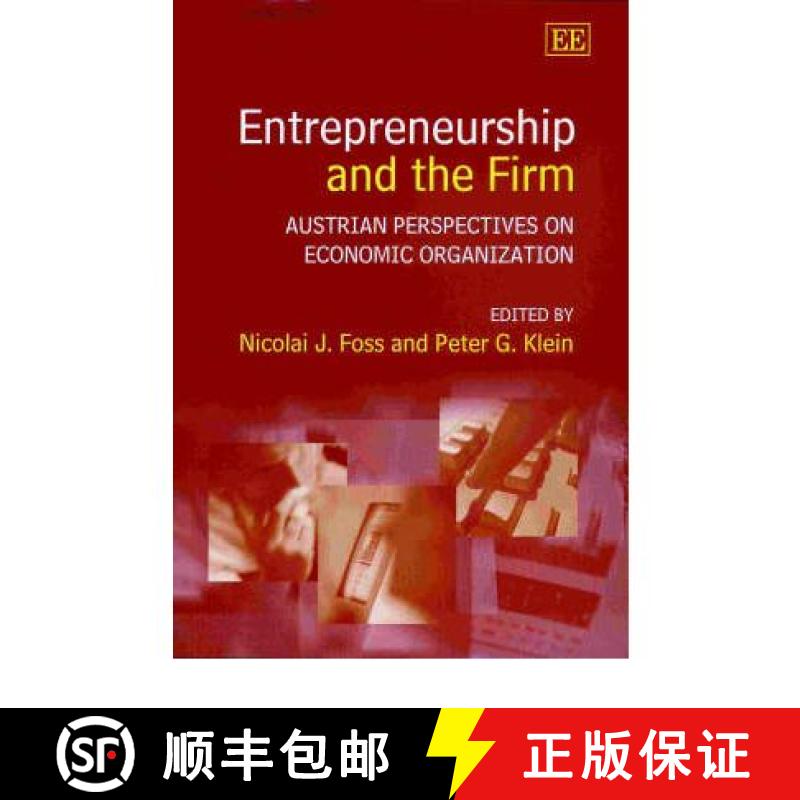 【3-4周达】Entrepreneurship and the Firm: Austrian Perspectives on Economic Organization: Austrian Pe... [9781840646603]