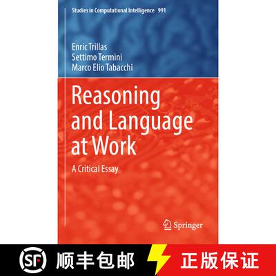 【3-4周达】Reasoning and Language at Work : A Critical Essay [9783030860905]