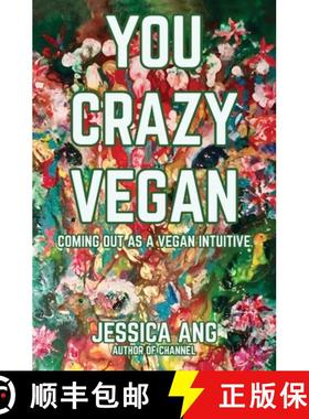 【3-4周达】You Crazy Vegan: Coming Out as a Vegan Intuitive [9781637529287]