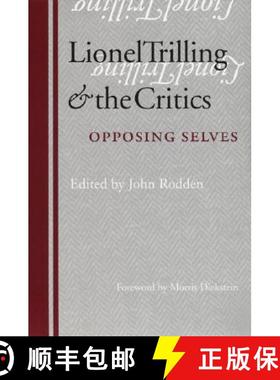 【3-4周达】Lionel Trilling and the Critics: Opposing Selves [9780803289741]