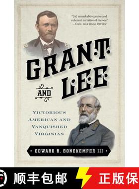 【3-4周达】Grant and Lee: Victorious American and Vanquished Virginian [9781621570103]
