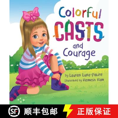 【3-4周达】精装 Colorful Casts and Courage: A Heartwarming Story About Inclusion, Friendship, and Emb... [9798992872316]