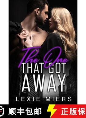 预订 The One That Got Away: Steamy Contemporary Romance [9781923446861]