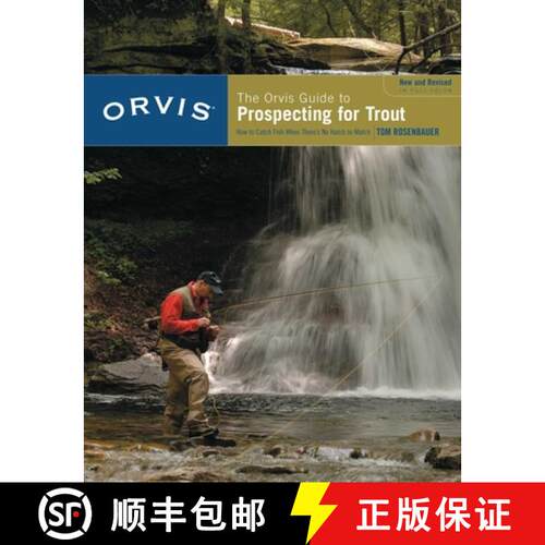【3-4周达】Orvis Guide to Prospecting for Trout, New and Revised : How To Catch Fish When There's No ... [9781599211473]