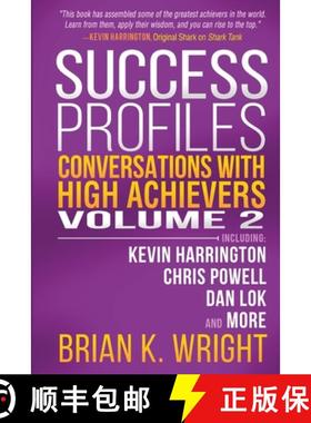 预订 Success Profiles: Conversations with High Achievers Volume 2 Including Kevin Harrington, Chris P... [9781951503031]