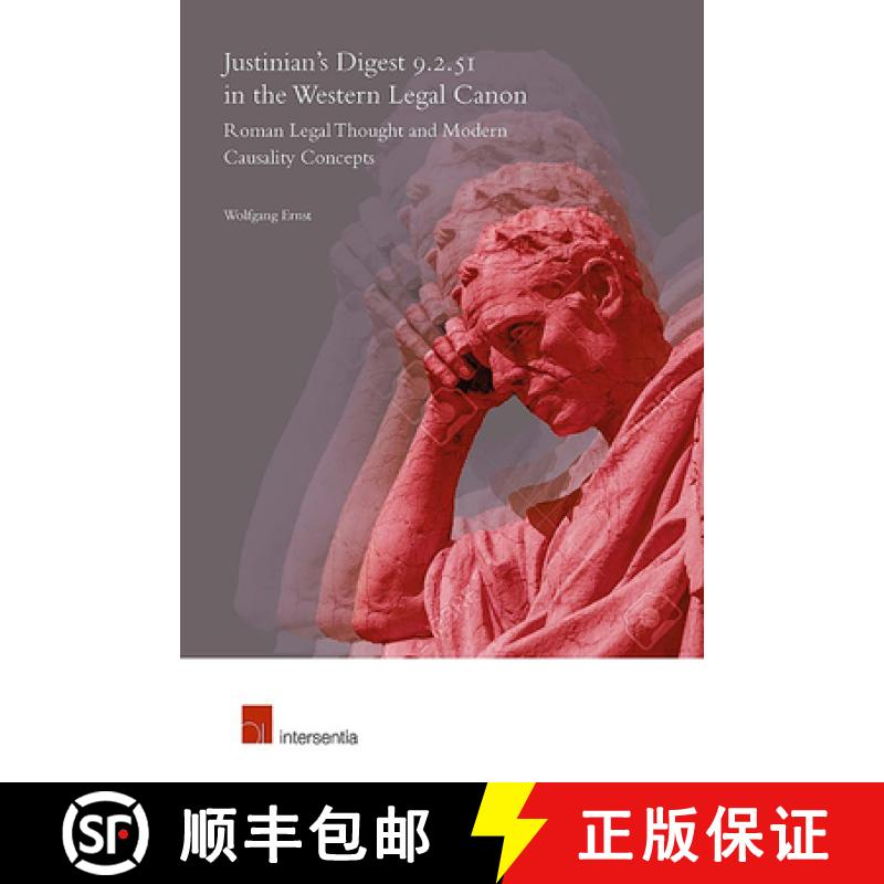 【2-3周达】Justinian's Digest 9.2.51 in the Western Legal Canon : Roman Legal Thought and Modern Caus... [9781780688329]