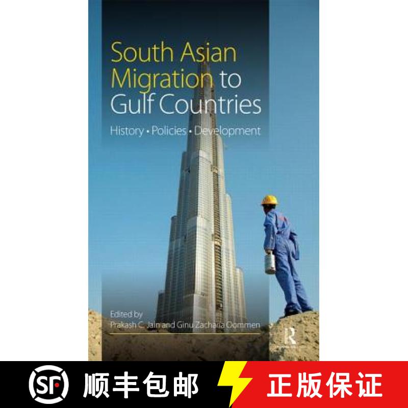 【3-4周达】South Asian Migration to Gulf Countries : History, Policies, Development [9781138898943]