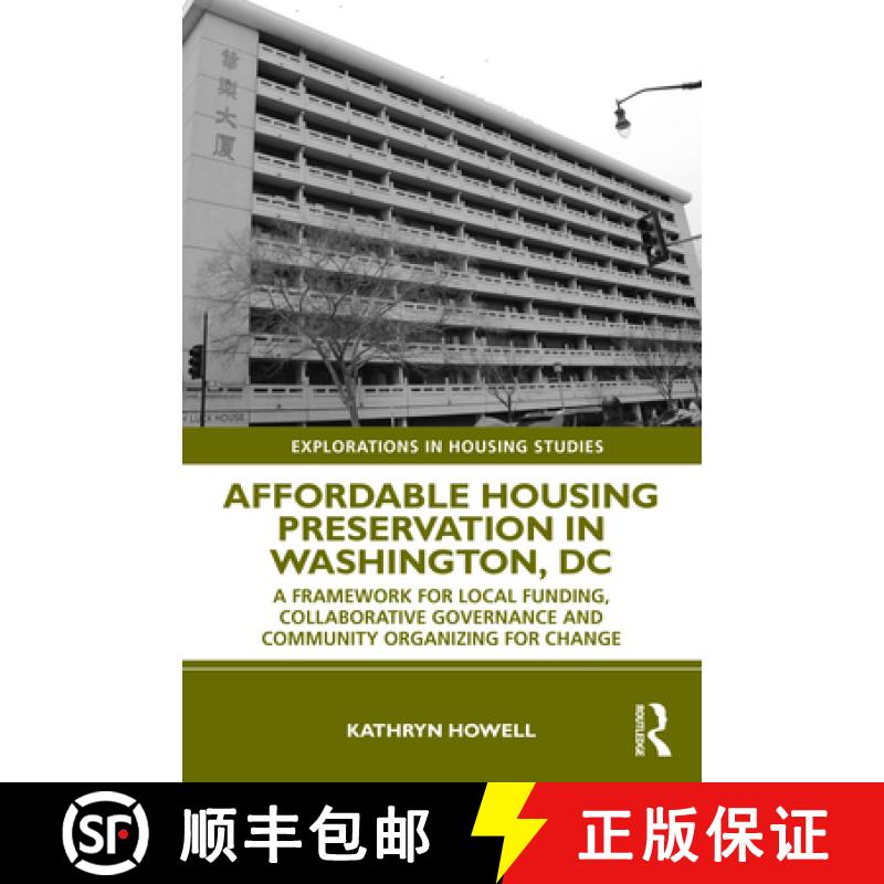 【3-4周达】Affordable Housing Preservation in Washington, DC: A Framework for Local Funding, Collabor... [9780367771805]