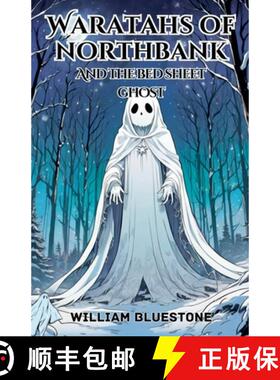 【3-4周达】Waratahs of North Bank; And The Bed Sheet Ghost [9798227269966]