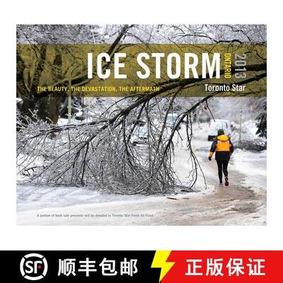 【3-4周达】Ice Storm, Ontario 2013: The Beauty, the Devastation, the Aftermath (No Edition) (No Edition) [9781770412316]
