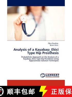 预订 Analysis of a Kayaba _Ekici Type Hip Prosthesis [9783845415697]