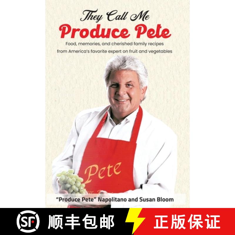 【2-3周达】They Call Me Produce Pete: Food, memories, and cherished family recipes from America's fav... [9798986988306]