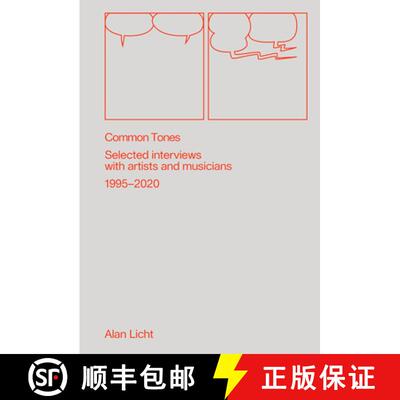 【3-4周达】Common Tones: Selected Interviews with Artists and Musicians 1995–2020: Selected Intervie... [9781953691019]
