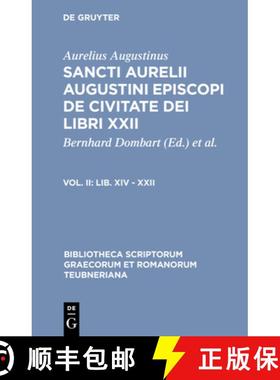 预订 Sancti Aurelii Augustini episcopi de civitate dei libri XXII, Vol. II, Lib. XIV - XXII [9783598711053]