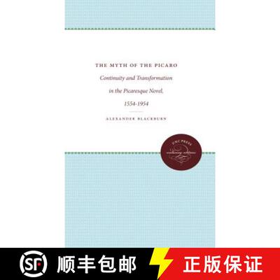 预订 The Myth of the Picaro – Continuity and Transformation of the Picaresque Novel, 1554–1954 [9781469619866]