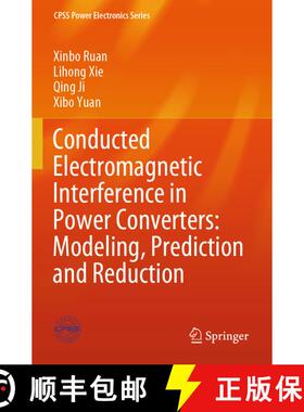 【3-4周达】Conducted Electromagnetic Interference in Power Converters: Modeling, Prediction and Reduc... [9789819992973]