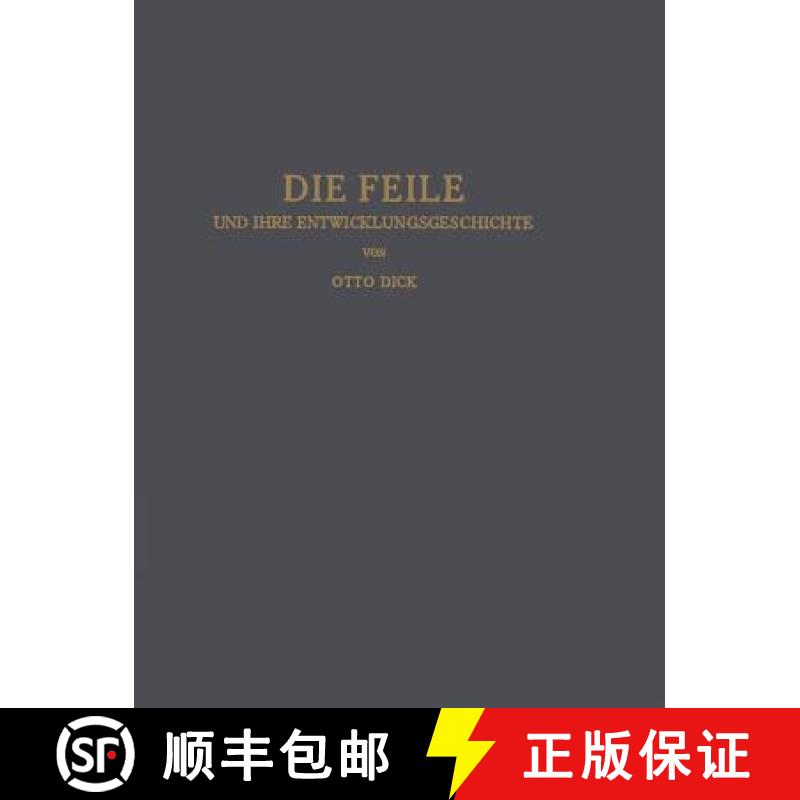 【3-4周达】Die Feile Und Ihre Entwicklungsgeschichte [9783642505973]