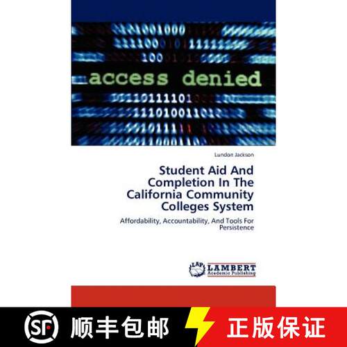 预订 Student Aid And Completion In The California Community Colleges System [9783659293597]