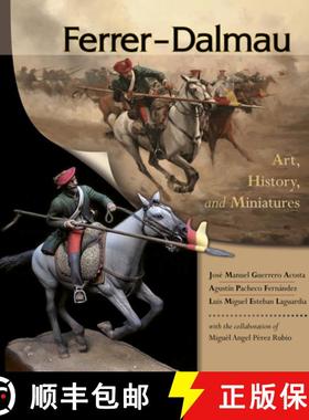 【3-4周达】Ferrer-Dalmau: Art, History and Miniatures [9780764350108]