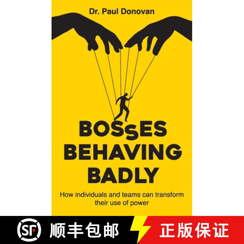 【3-4周达】Bosses Behaving Badly: How individuals and teams can transform their use of power [9781923225084]