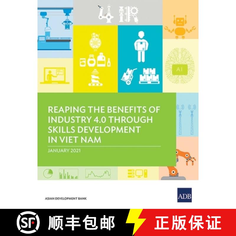 【2-3周达】Reaping the Benefits of Industry 4.0 through Skills Development in Viet Nam [9789292624439]