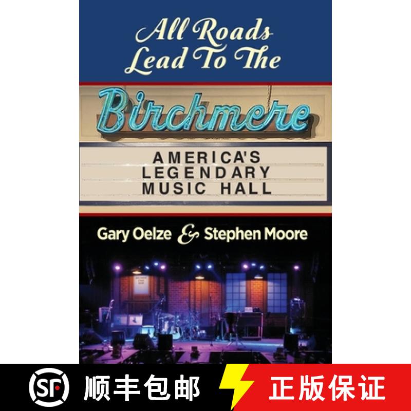 【3-4周达】All Roads Lead to The Birchmere: America's Legendary Music Hall [9781647189693]