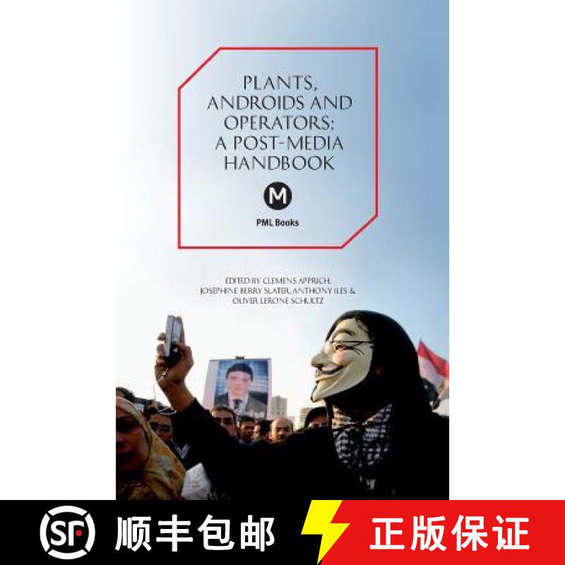 预订 Plants, Androids and Operators: A Post-Media Handbook [9781906496968]