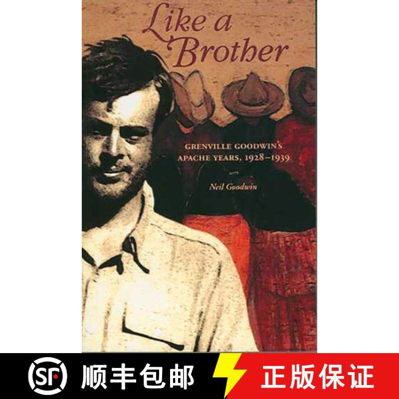 【3-4周达】Like a Brother: Grenville Goodwin's Apache Years, 1928-1939 [9780816524068]