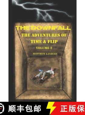 【3-4周达】The Downfall: The Adventures Of Time & Flip [9780578973524]