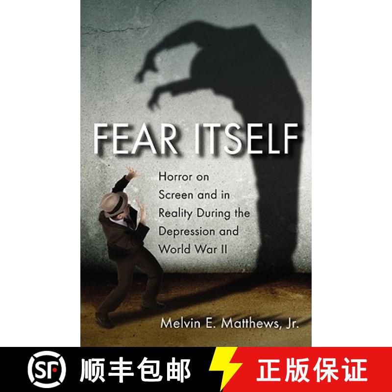 【3-4周达】Fear Itself : Horror on Screen and in Reality During the Depression and World War II [9780786443130]