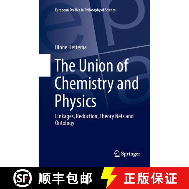 【3-4周达】The Union of Chemistry and Physics : Linkages, Reduction, Theory Nets and Ontology [9783319869575]