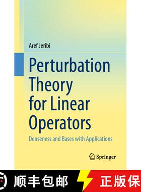 【3-4周达】Perturbation Theory for Linear Operators : Denseness and Bases with Applications [9789811625275]