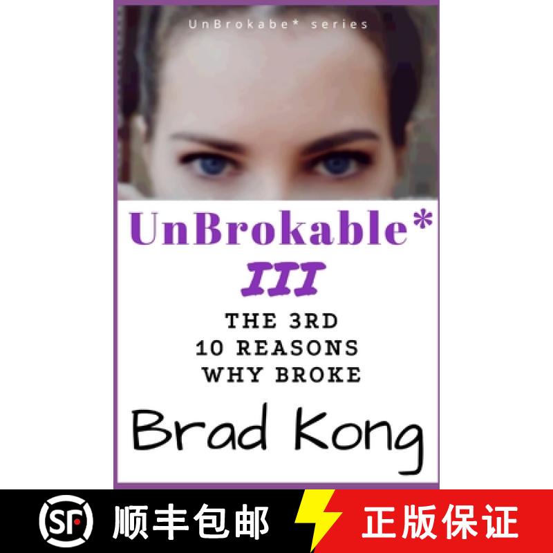 预订 UnBrokable* III: The 3rd 10 Reasons Why People Go Broke Despite Working [9781960199096]