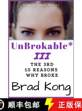 预订 UnBrokable* III: The 3rd 10 Reasons Why People Go Broke Despite Working [9781960199096]