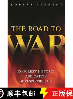 预订 The Road to War: Congress' Historic Abdication of Responsibility [9780313372353]