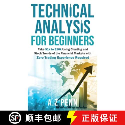 【3-4周达】精装 Technical Analysis for Beginners: Take $1k to $10k Using Charting and Stock Trends of... [9781739925000]