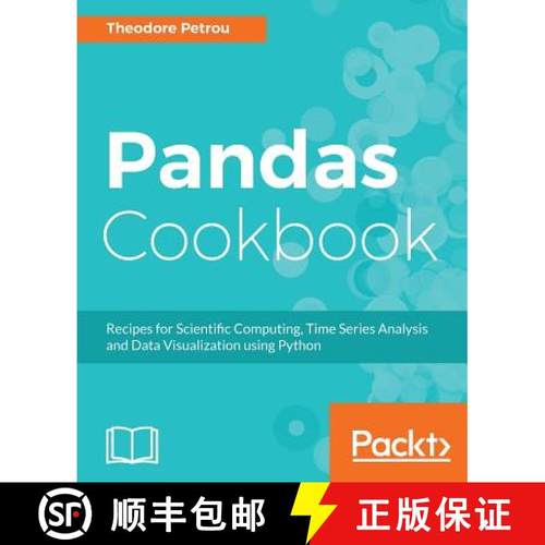 预订 Pandas Cookbook: Recipes for Scientific Computing, Time Series Analysis and Data Visualization u... [9781784393878]