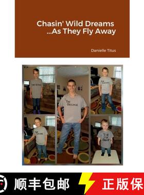 预订 Chasin' Wild Dreams  ...As They Fly Away [9781387420827]