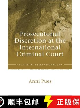 预订 Prosecutorial Discretion at the International Criminal Court [9781509944101]