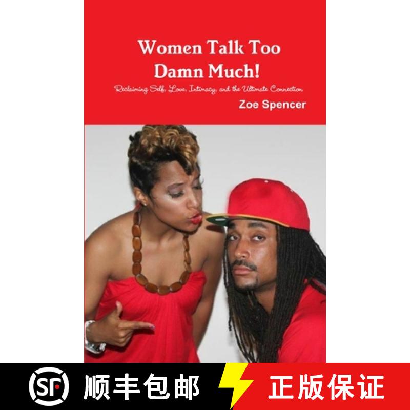 【2-3周达】Women Talk Too Damn Much!  Reclaiming Self, Love, Intimacy, and the Ultimate Connection [9781304245113]