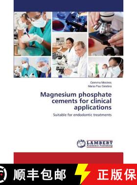 预订 Magnesium Phosphate Cements for Clinical Applications [9783659444449]