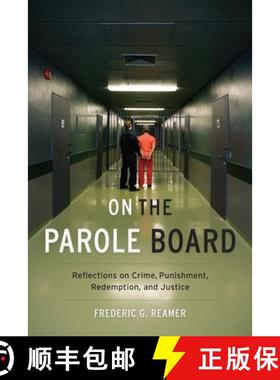【3-4周达】On the Parole Board – Reflections on Crime, Punishment, Redemption, and Justice [9780231177320]