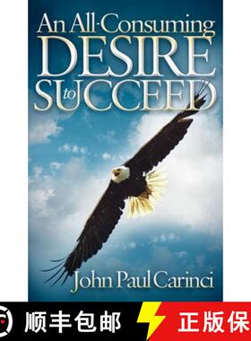 【3-4周达】An All-Consuming Desire to Succeed: A Success Formula [9781600379949]