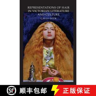 【3-4周达】Representations of Hair in Victorian Literature and Culture [9781138245648]