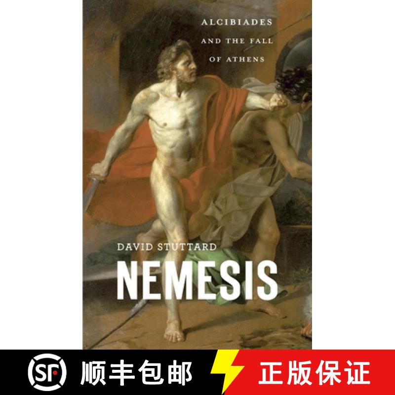【3-4周达】Nemesis: Alcibiades and the Fall of Athens [9780674660441]