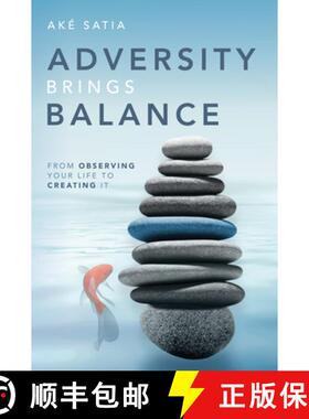 【3-4周达】Adversity Brings Balance: From Observing Your Life to Creating It: From Observing Your Lif... [9781642253184]
