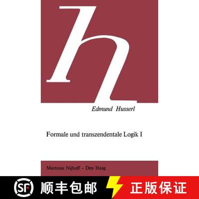 【3-4周达】Formale Und Transzendentale Logik: Band I: Versuch Einer Kritik Der Logischen Vernunft [9789024719754]