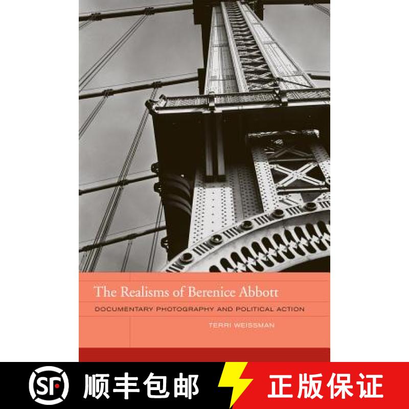 预订 The Realisms of Berenice Abbott: Documentary Photography and Political Action Volume 2 [9780520266759]